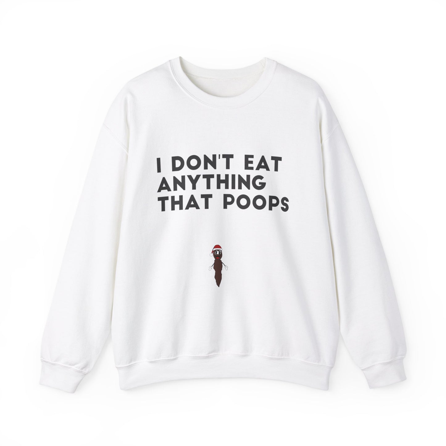 I DON'T EAT ANYTHING THAT POOPS W/ Hanky